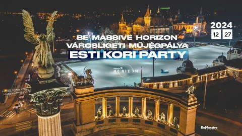 Be Massive Horizon - Esti kori party x Városligeti Műjégpálya